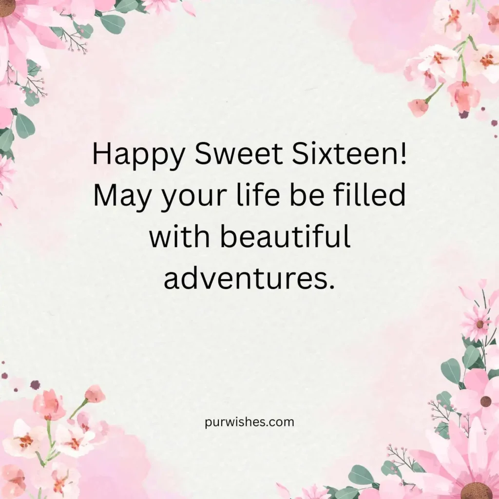   Sweet Sixteen Birthday Wishes
