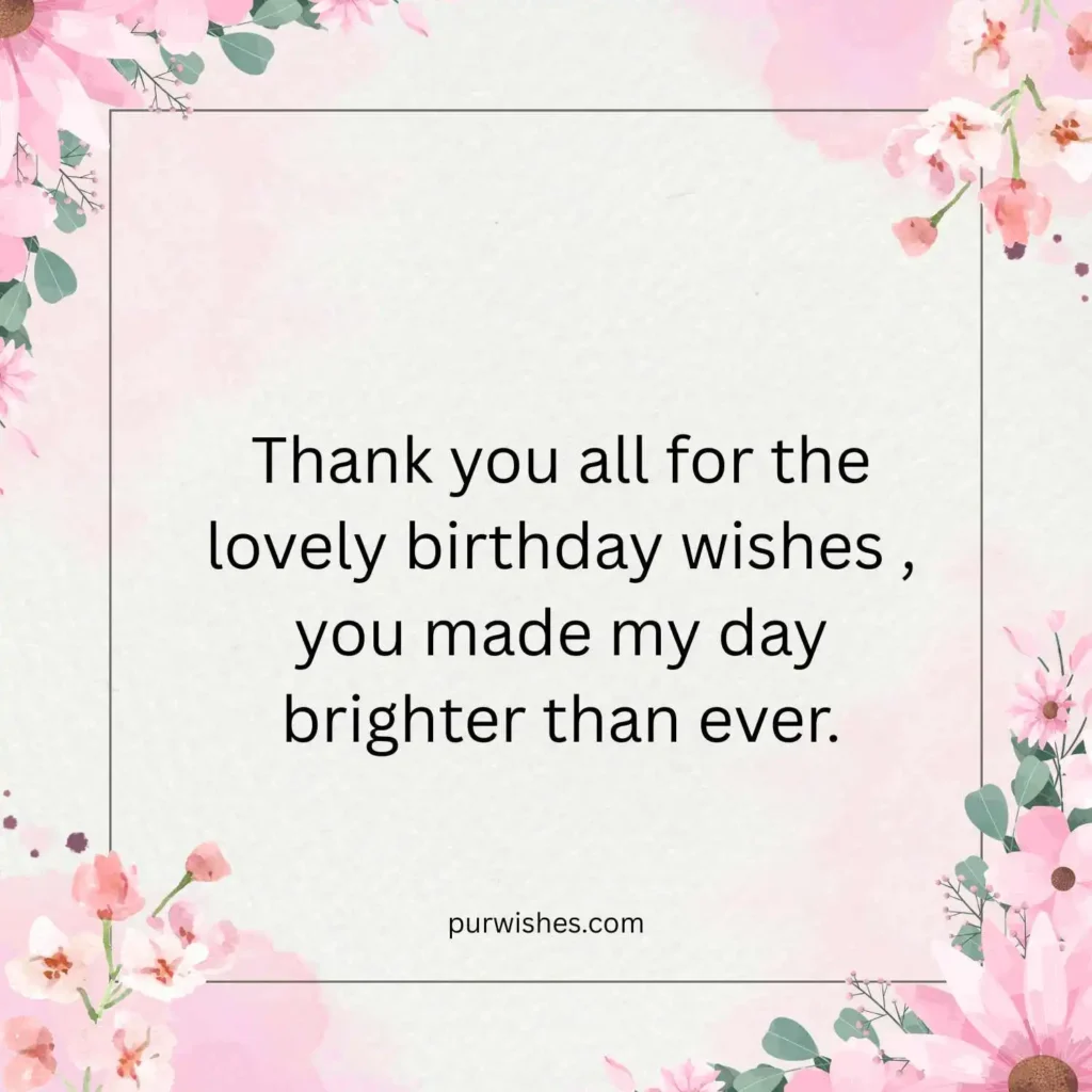   Short & Sweet “Thanks for the Birthday Wishes” Messages