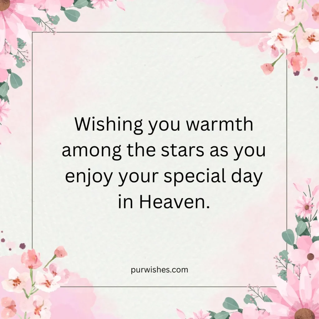 Heavenly Birthday Wishes for a Loved One You Miss Deeply