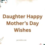 Daughter Happy Mother’s Day Wishes
