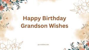 Happy Birthday Grandson Wishes