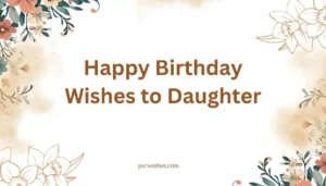 Happy Birthday Wishes to Daughter