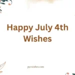   Happy July 4th Wishes for Friends