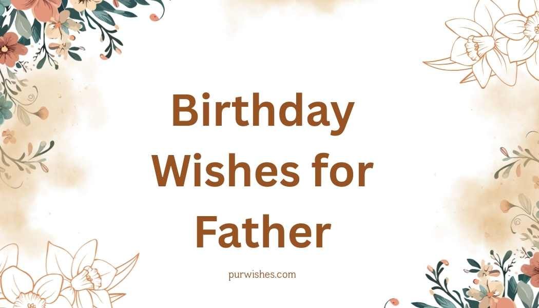 Birthday Wishes for Father