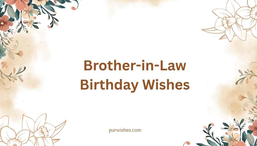 Brother-in-Law Birthday Wishes