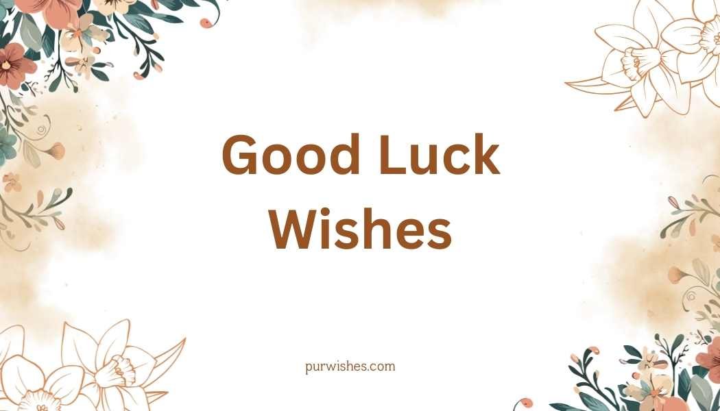 Good Luck Wishes
