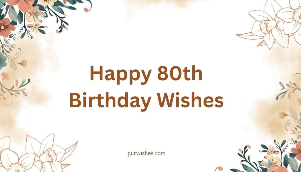 Happy 80th Birthday Wishes