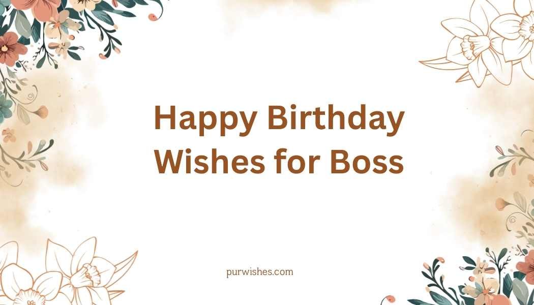 Happy Birthday Wishes for Boss