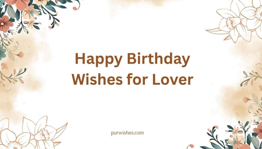 Happy Birthday Wishes for Lover