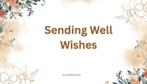 Sending Well Wishes