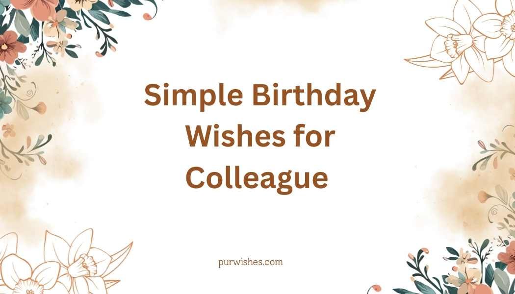Simple Birthday Wishes for Colleague